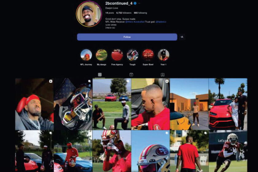An image used in a U.S. Attorney’s office press release shows a social media page used by Daejon Labrayae Love and Love’s creation of fictitious personas and display of a lavish lifestyle which Love presented to victims both in person and on social media websites. Love falsely portrayed himself as legitimately wealthy, often as an NFL player for the San Francisco 49ers or as a wealthy real estate investor.