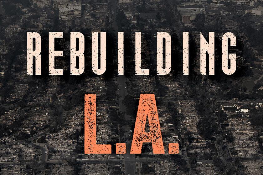 Rebuilding L.A.