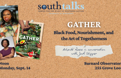 GATHER — Black Food, Nourishment, and the Art of Togetherness. Monday, Sept. 14 at noon in Barnard Observatory.