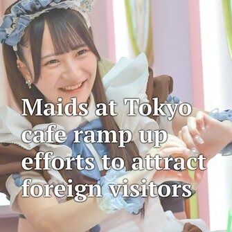 Maids at Tokyo cafe ramp up efforts to attract foreign visitors