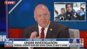 Tom Homan told Fox News that Rep. Ilhan Omar (D-MN) could have her citizenship stripped following a government investigation
